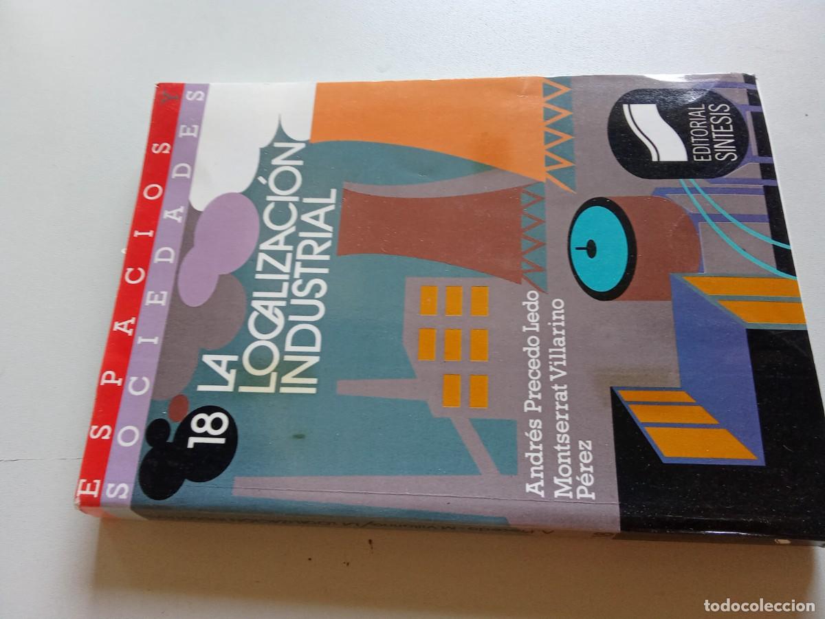 Second hand books: 18 LA LOCALIZACION INDUSTRIAL / PRECEDO-VILLARINO / EVA 206 / SINTESIS / ESPACIOS Y SOCIEDAD