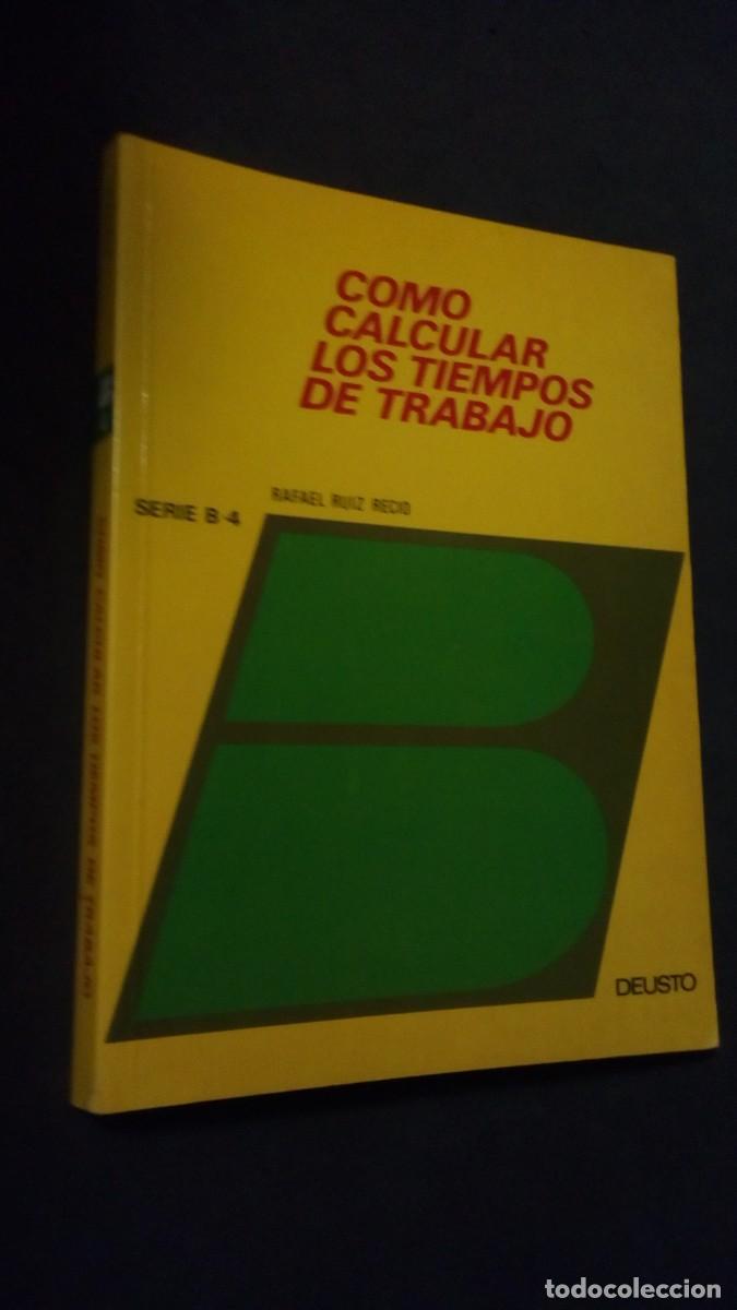 Livres d'occasion: C&Oacute;MO CALCULAR LOS TIEMPOS DE TRABAJO-RAFAEL RU&Iacute;Z RECIO-DEUSTO-BUEN ESTADO