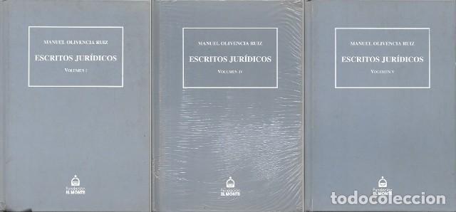 Gebrauchte B&uuml;cher: ESCRITOS JURIDICOS - VOLUMEN I, IV Y V - FUNDACION EL MONTE - OLIVENCIA RUIZ, MANUEL - A-DE-837