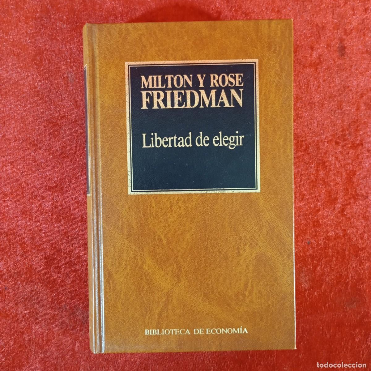 Gebrauchte B&uuml;cher: MILTON Y ROSE FRIEDMAN - LIBERTAD DE ELEGIR - BIBLIOTECA DE ECONOMIA / 972