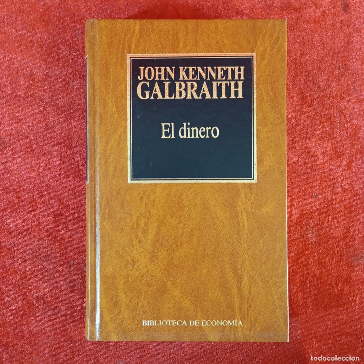 Second hand books: JOH KENNETH GALBRAITH - EL DINERO - BIBLIOTECA DE ECONOMIA / 975