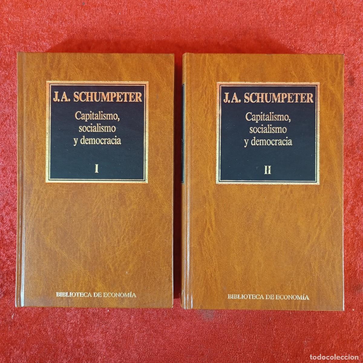 Gebrauchte B&uuml;cher: J.A. SCHUMPETER - CAPITALISMO, SOCIALISMO Y DEMOCRACIA - I Y II - BIBLIOTECA DE ECONOMIA / 981