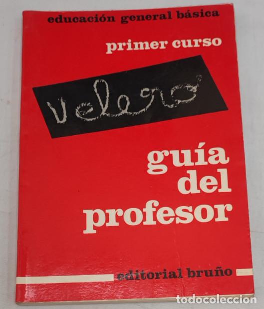Gebrauchte B&uuml;cher: EDUCACI&Oacute;N GENERAL B&Aacute;SICA, PRIMER CURSO, VELERO, GU&Iacute;A DEL PROFESOR, EDITORIAL BRU&Ntilde;O 1971, LIBRO