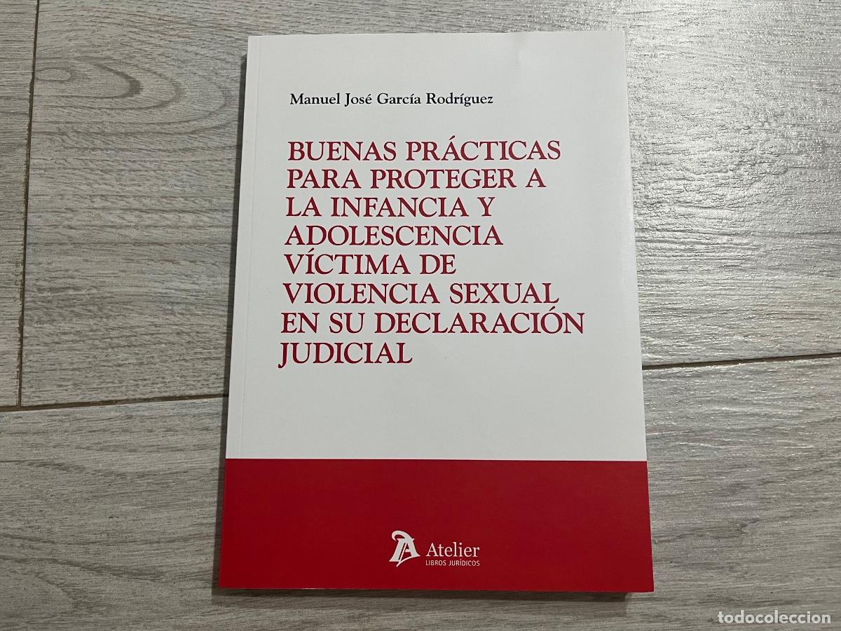 Libri di seconda mano: Buenas pr&aacute;cticas para proteger a la infancia y adolescencia v&iacute;ctima de violencia sexual en su declar