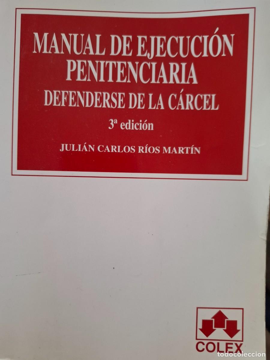 Gebrauchte B&uuml;cher: manual de ejecuci&oacute;n penitenciaria defenderse de la c&aacute;rcel Juli&aacute;n Carlos R&iacute;os Mart&iacute;n