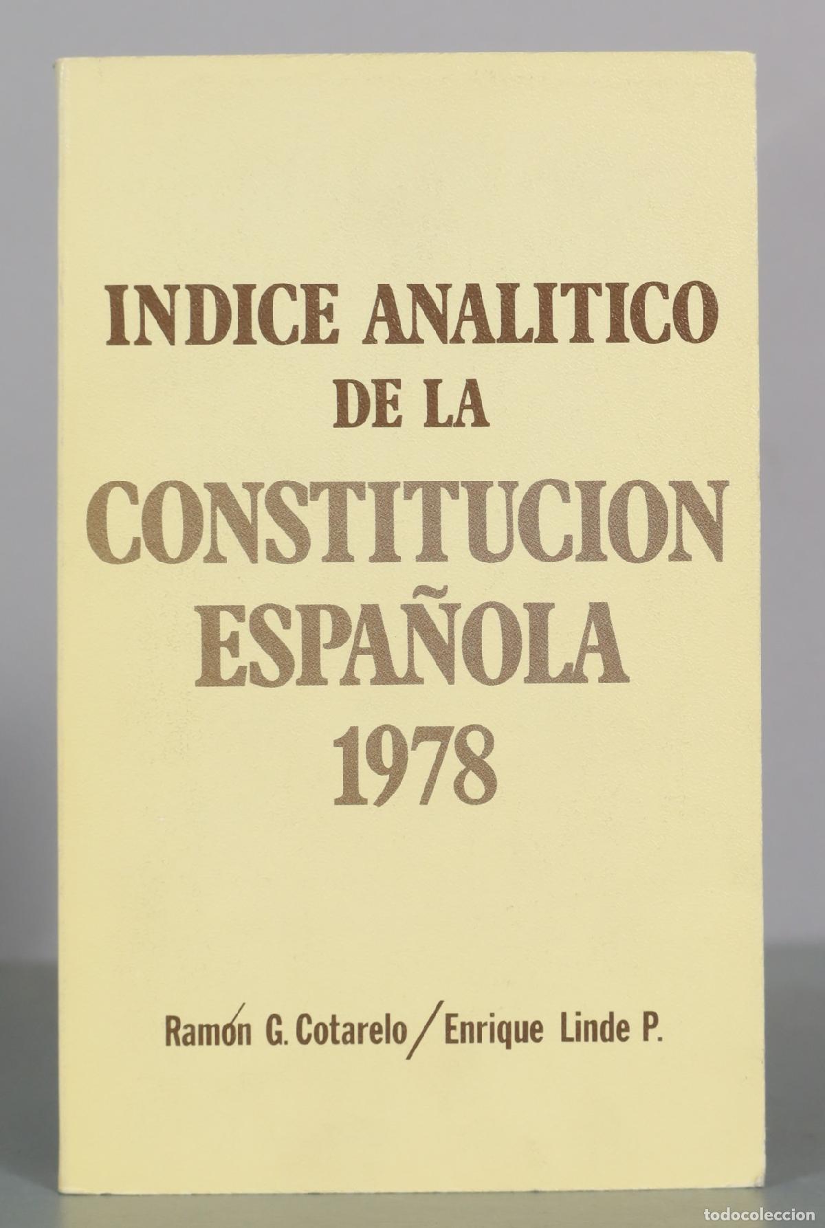 Livres d'occasion: Indice Analitico de la Constitucion Espa&ntilde;ola - Ram&oacute;n G. Cotarelo, Enrique Linde P.