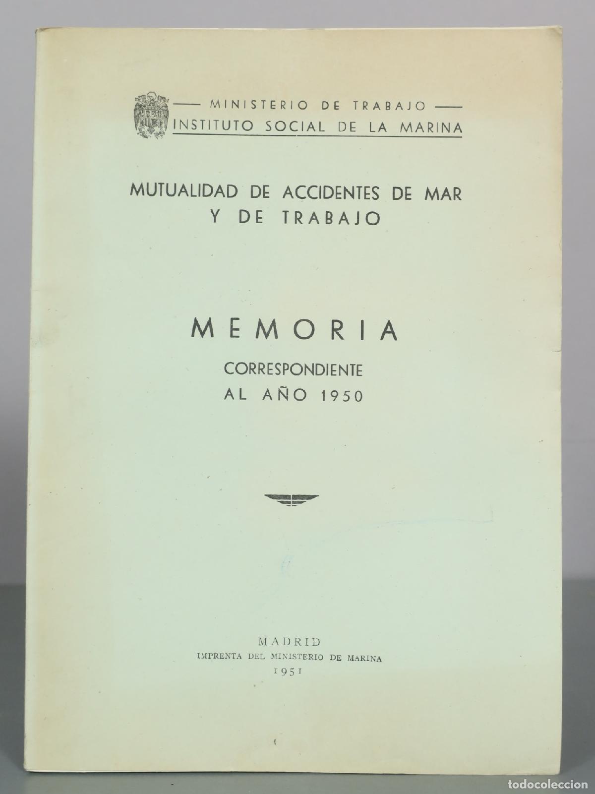 Livres d'occasion: Mutualidad de Accidentes de Mar y de Trabajo - Memoria correspondiente al a&ntilde;o - Ministerio de