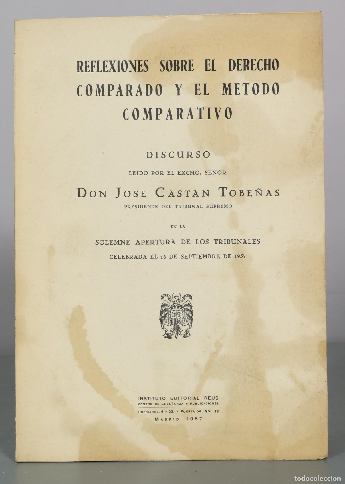 Libros de segunda mano: Reflexiones sobre el derecho comparado y el metodo comparativo - Don Jose Castan Tobe&ntilde;as - Instituto