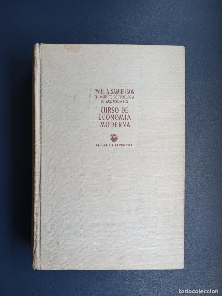 Livros em segunda m&atilde;o: CURSO DE ECONOM&Iacute;A MODERNA. PAUL A. SAMUELSON. AGUILAR EDICIONES. 6&ordf; EDICI&Oacute;N. MADRID, 1958.