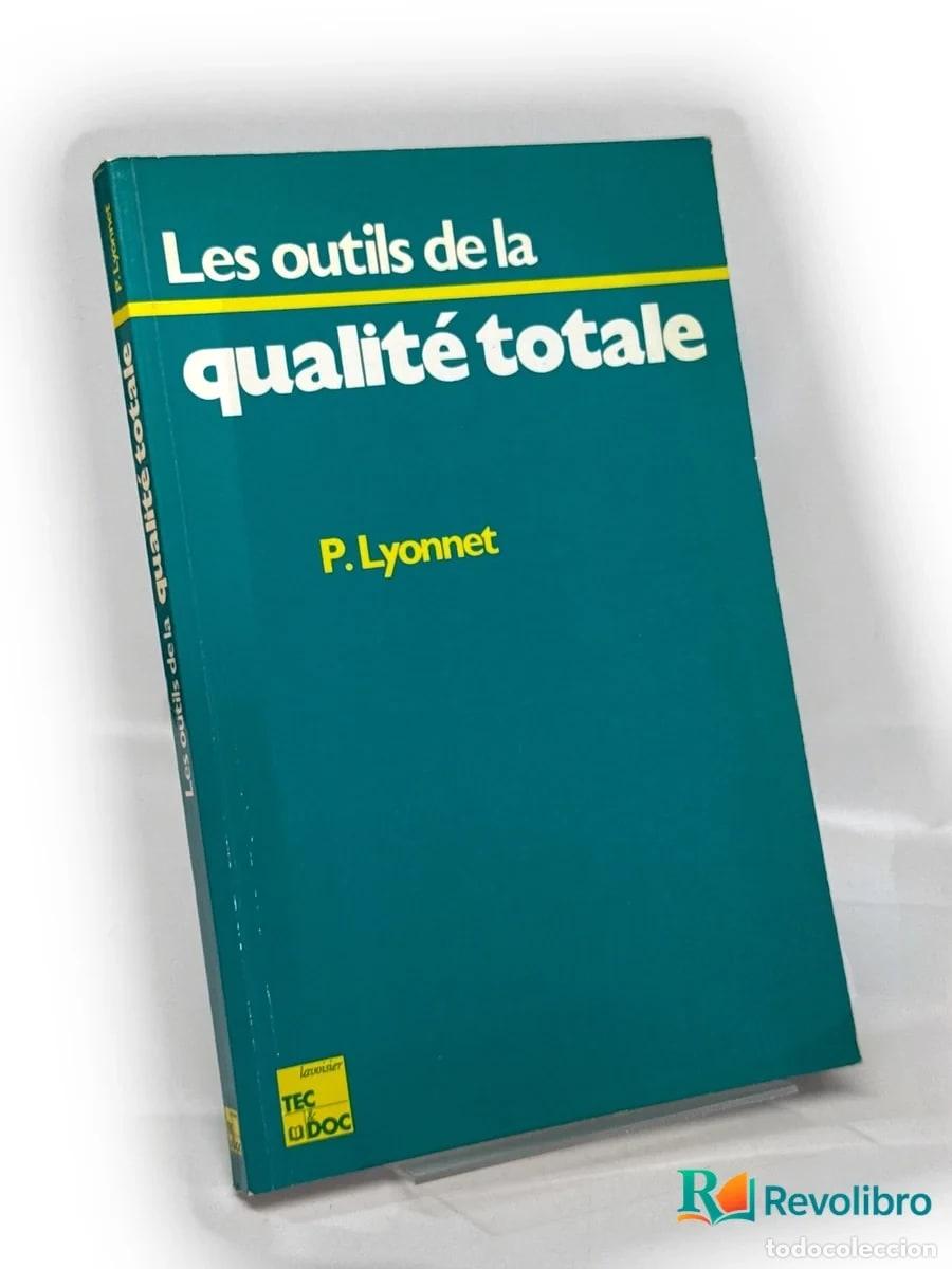 Libros de segunda mano: Les outils de la qualit&eacute; totale - P. Lyonnet