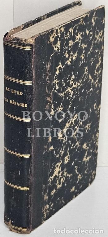 Libros de segunda mano: BELEZ , M. G. Le livre des M&egrave;nages. Nouveau manuel d'&eacute;conomie domestique... 1883