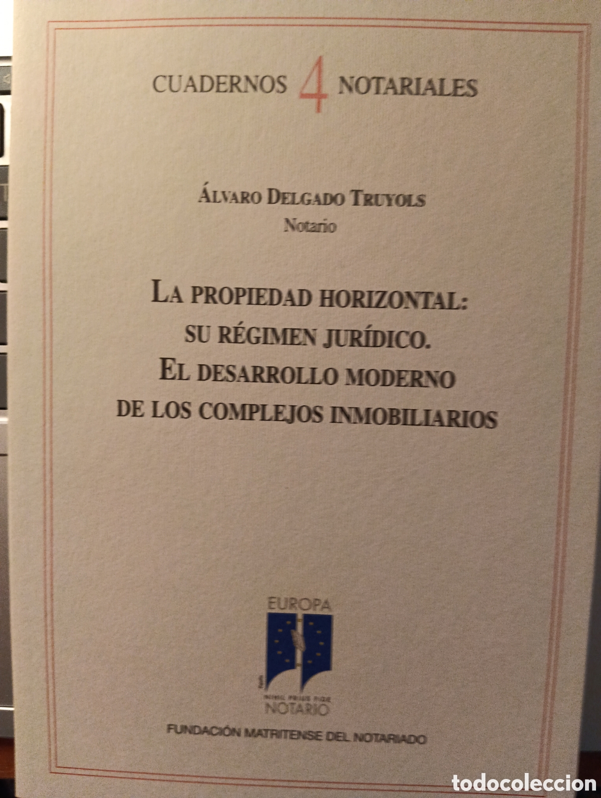 Libros de segunda mano: La propiedad horizontal: su r&eacute;gimen jur&iacute;dico. &Aacute;lvaro Delgado Truyols, Cuadernos Notariales 4