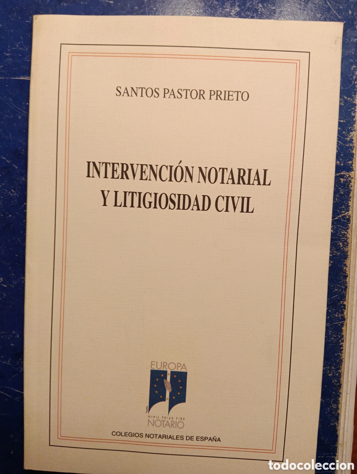Libros de segunda mano: Intervenci&oacute;n notarial y Litigiosidad Civil, Santos Pastor Prieto