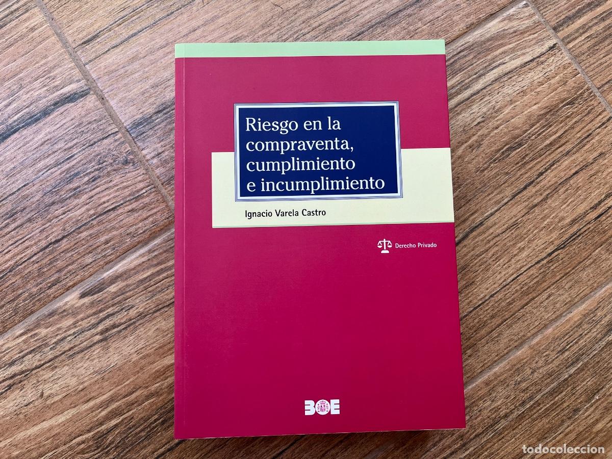 Livres d'occasion: RIESGO EN LA COMPRAVENTA, CUMPLIMIENTO E INCUMPLIMIENTO - Varela Castro, Ignacio - DEDICADO POR AUTO