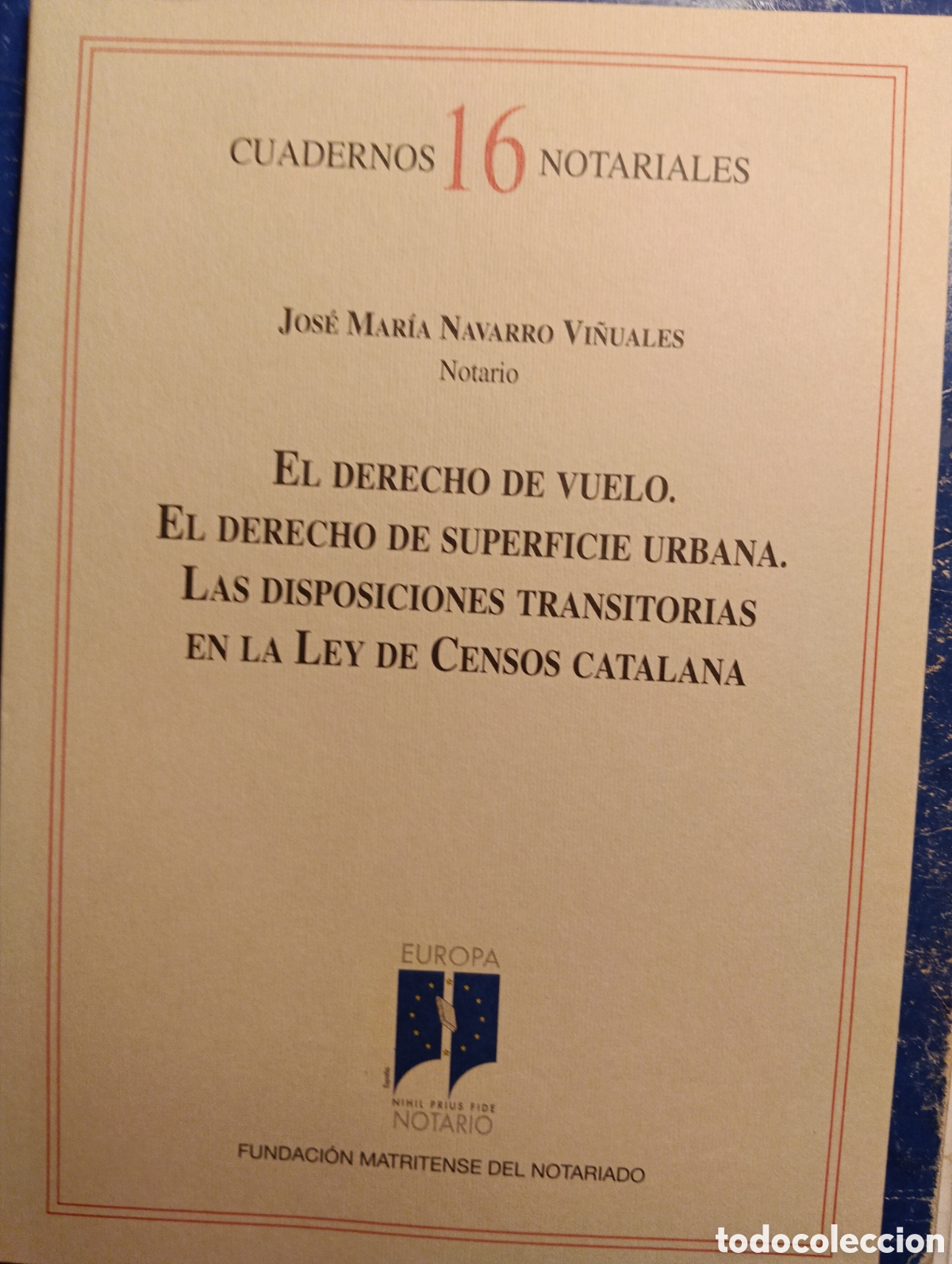 Libros de segunda mano: El Derecho de vuelo. El Derecho de superficie urbana, Jos&eacute; Mar&iacute;a Navarro Vi&ntilde;uales
