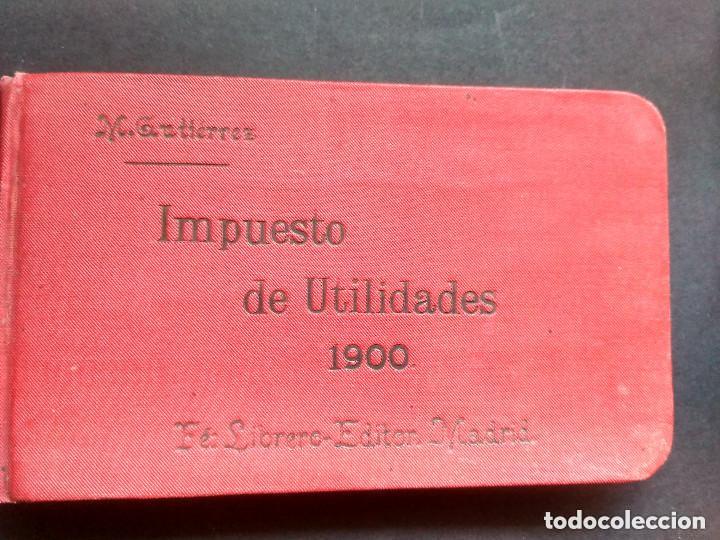 Libros de segunda mano: LEY, TARIFAS Y REGLAMENTO DEL IMPUESTO SOBRE UTILIDADES DE LA RIQUEZA INMOBILIARIA - 1900