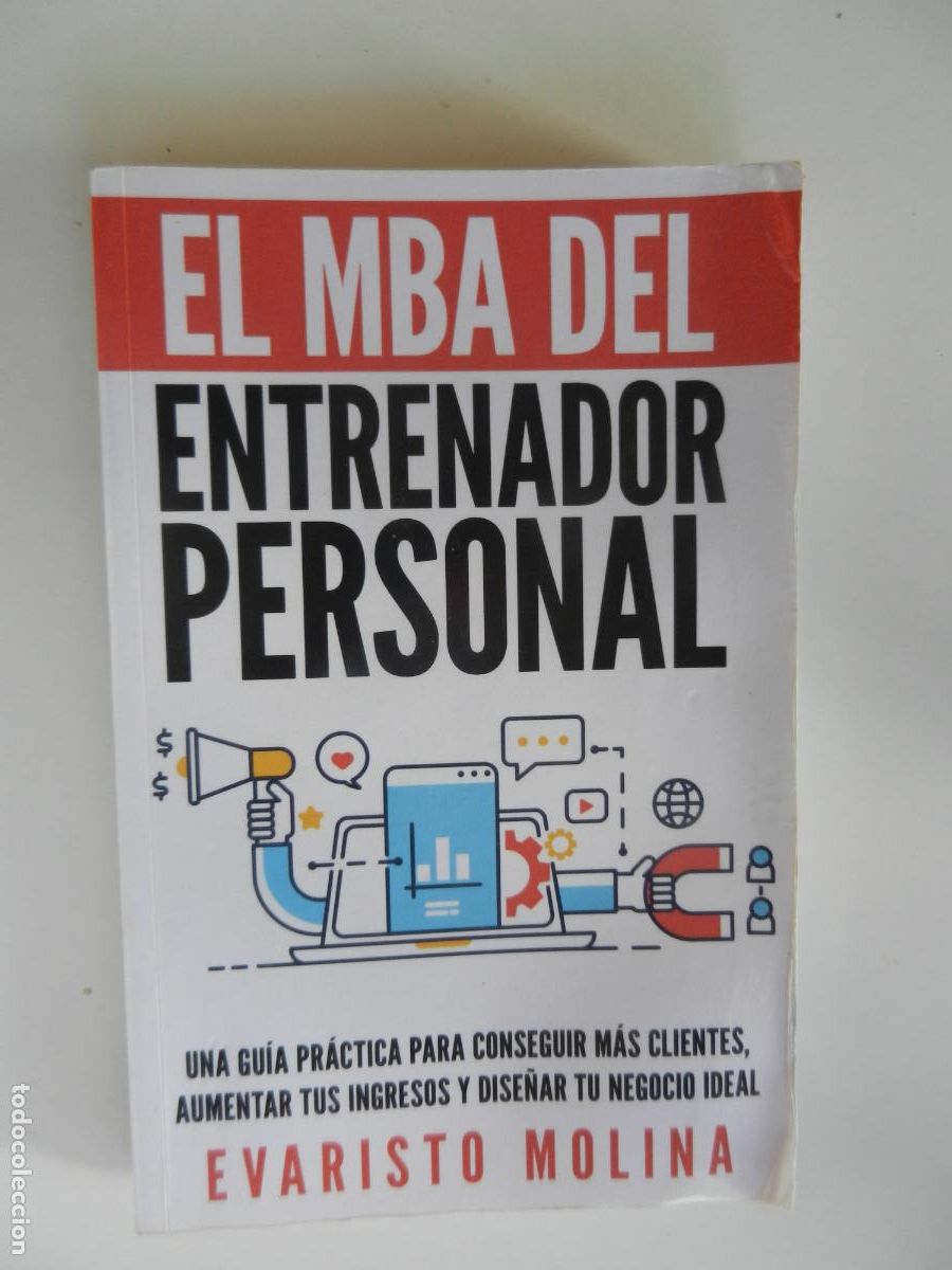 Libros de segunda mano: EL MBA DEL ENTRENADOR PERSONAL - EVARISTO MOLINA - 2018.