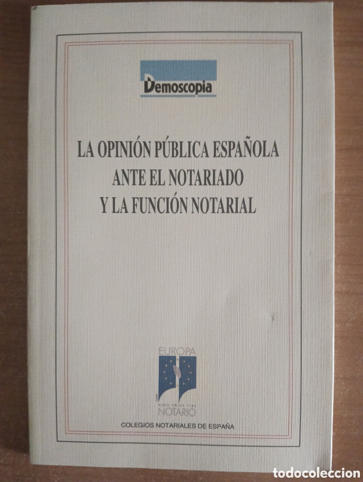 Libros de segunda mano: La opini&oacute;n p&uacute;blica espa&ntilde;ola ante el notariado y la funci&oacute;n notarial