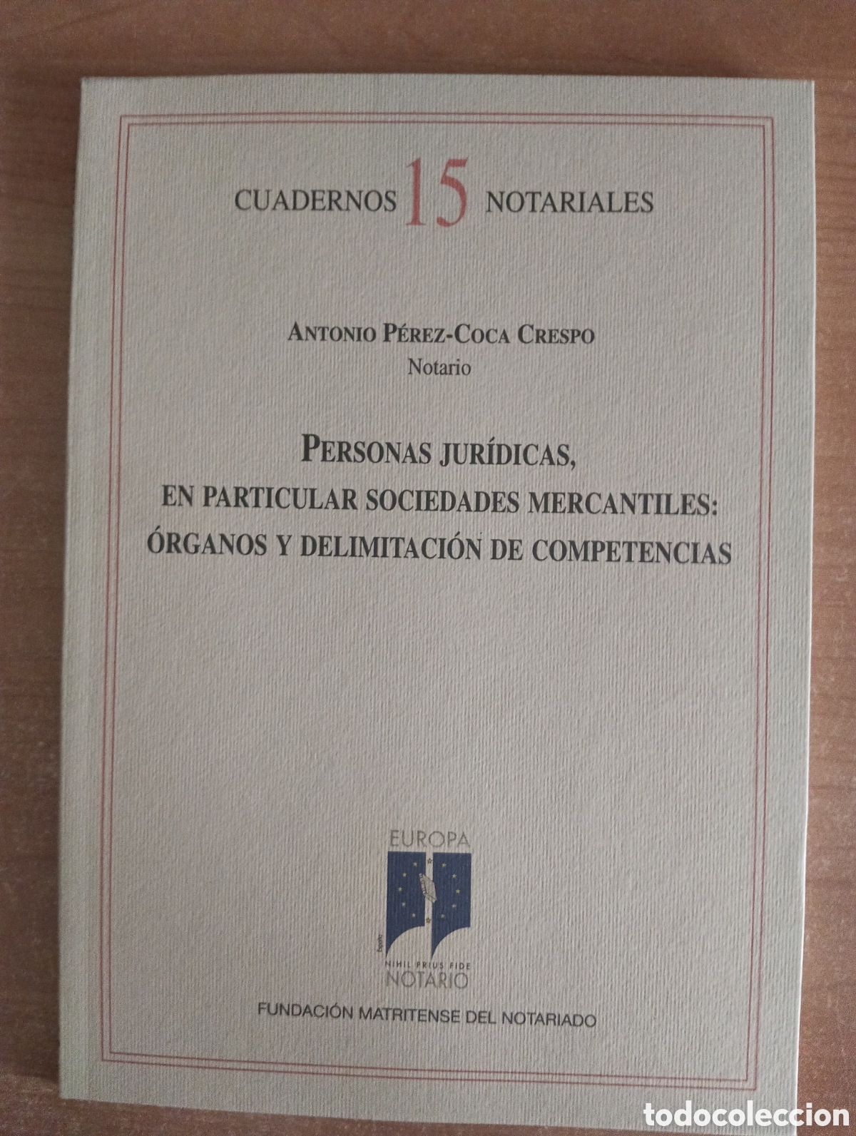 Libros de segunda mano: Personas Jur&iacute;dicas, en particular Sociedades Mercantiles: &Oacute;rganos y delimitaci&oacute;n de competencias, An