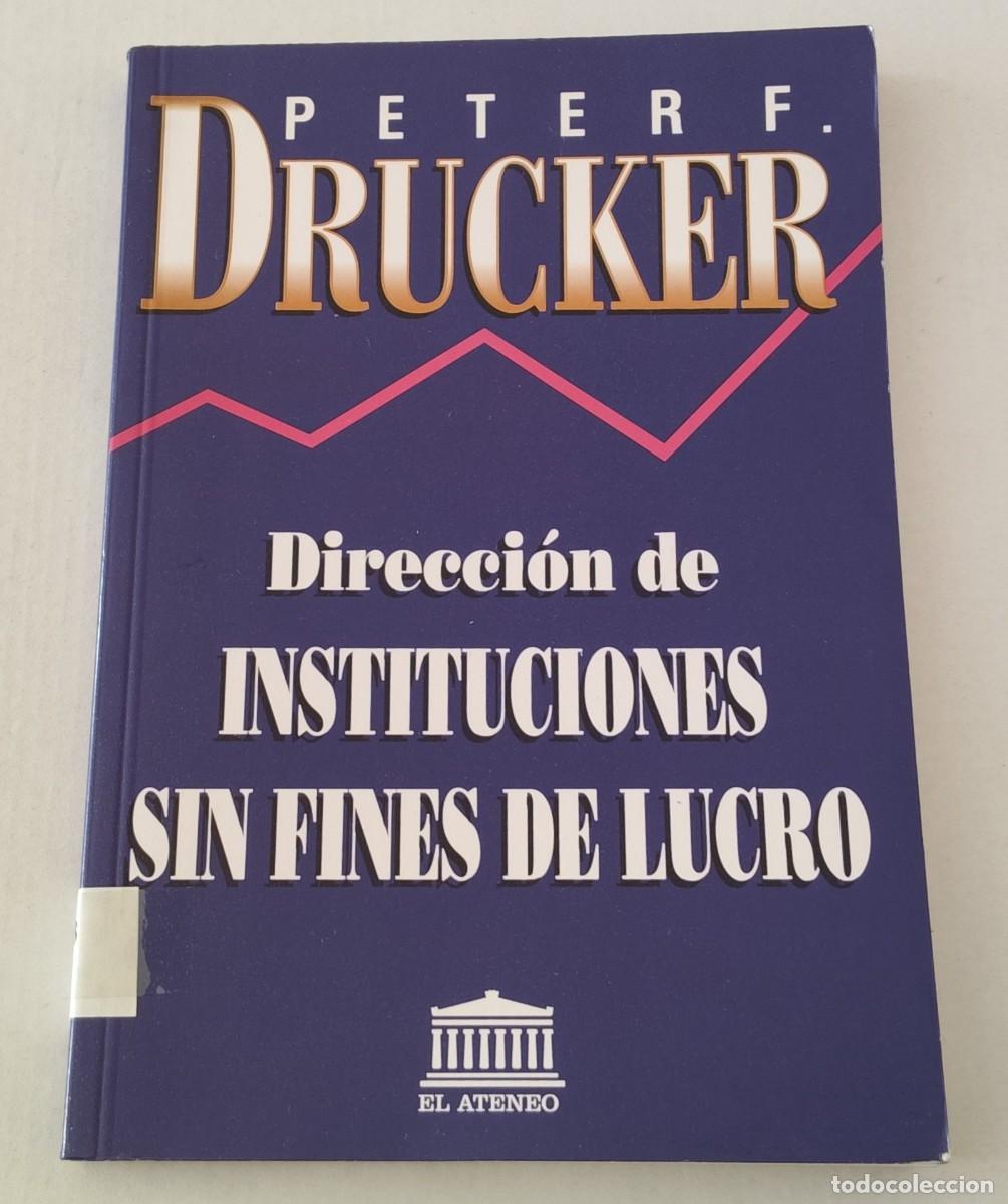 Libros de segunda mano: DIRECCI&Oacute;N DE INSTITUCIONES SIN FINES DE LUCRO - PETER F. DRUCKER - EL ATENEO (MANAGEMENT / ONG)