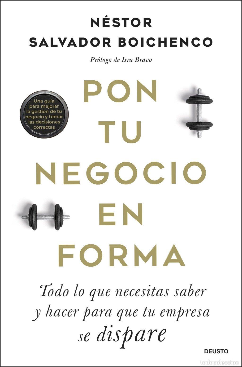 Libros de segunda mano: Pon Tu Negocio en Forma: Todo Lo Que Necesitas Saber y Hacer para Que Tu Empresa Se Dispare - Deusto
