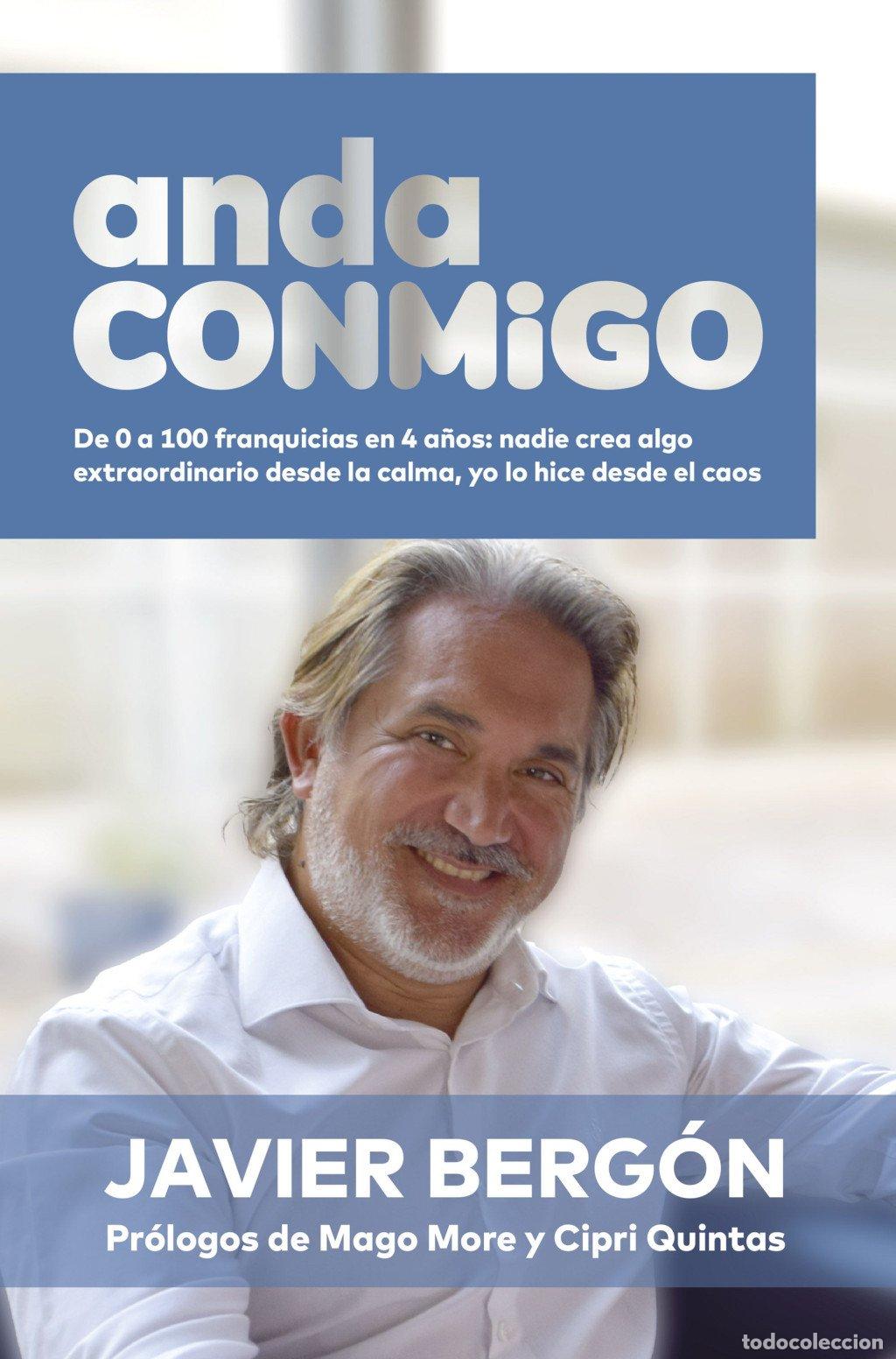 Libros de segunda mano: Anda Conmigo: De a 100 Franquicias en 4 A&ntilde;os - Javier Berg&oacute;n - Gesti&oacute;n 2000