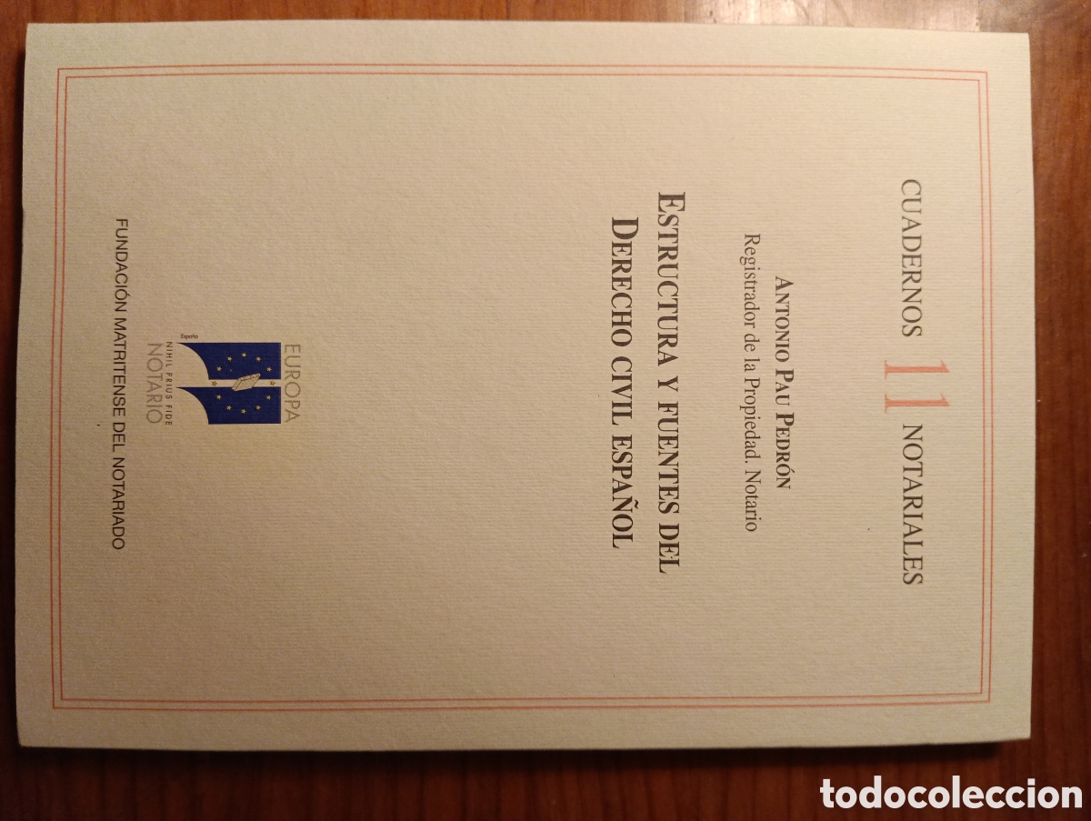 Libros de segunda mano: Cuadernos Notariales 11. ESTRUCTURA Y FUENTES DEL DERECHO CIVIL ESPA&Ntilde;OL - ANTONIO PAU PEDR&Oacute;N