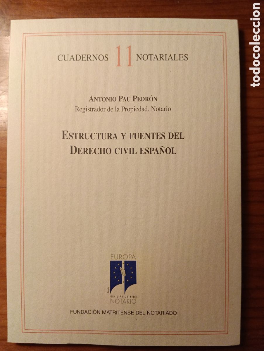 Libros de segunda mano: Cuadernos Notariales 11. ESTRUCTURA Y FUENTES DEL DERECHO CIVIL ESPA&Ntilde;OL - ANTONIO PAU PEDR&Oacute;N