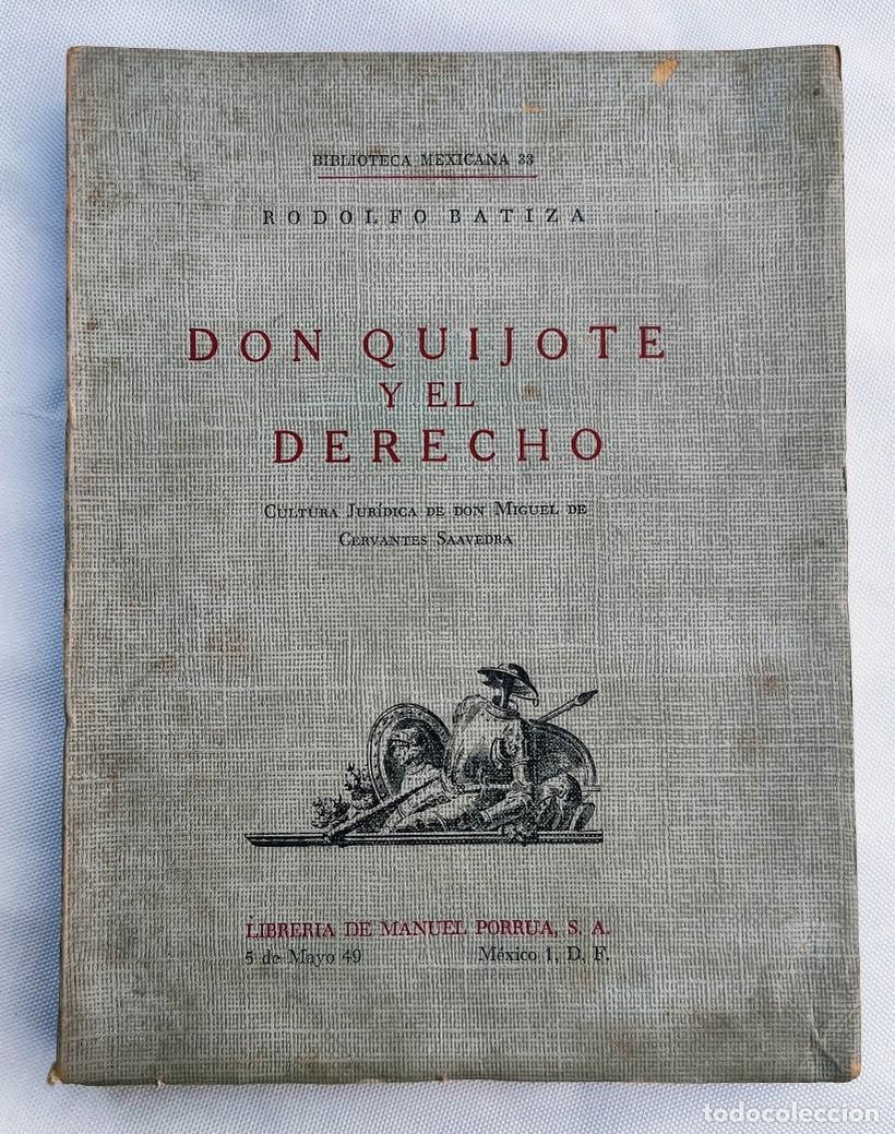 Libros de segunda mano: Don Quijote y el Derecho. Rodolfo Batiza. 1964.
