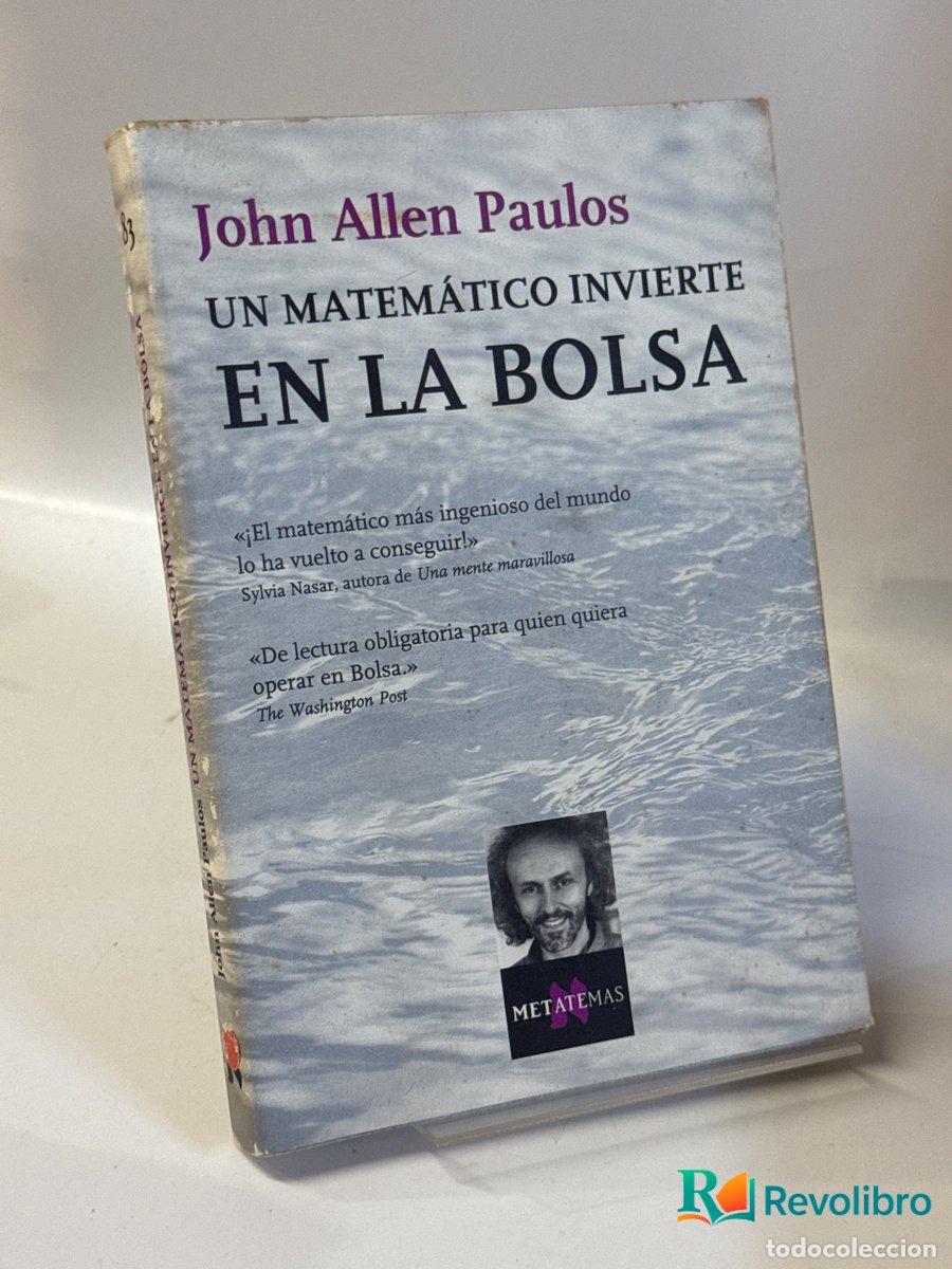 Libros de segunda mano: Un matem&aacute;tico invierte en la Bolsa - 1&ordf; edici&oacute;n - John Allen Paulos