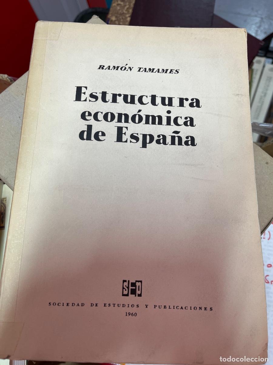 Libros de segunda mano: Ram&oacute;n Tamames Estructura econ&oacute;mica de Espa&ntilde;a, 1960