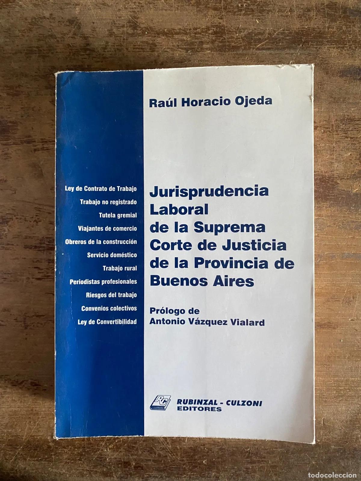 Second hand books: Raul Horacio Ojeda - Jurisprudencia Laboral de la Suprema Corte de Justicia de la Provincia de Bueno