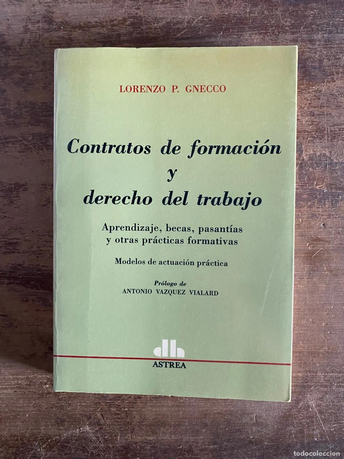 Libri di seconda mano: Lorenzo P. Gnecco - Contratos de formacion y derecho del trabajo