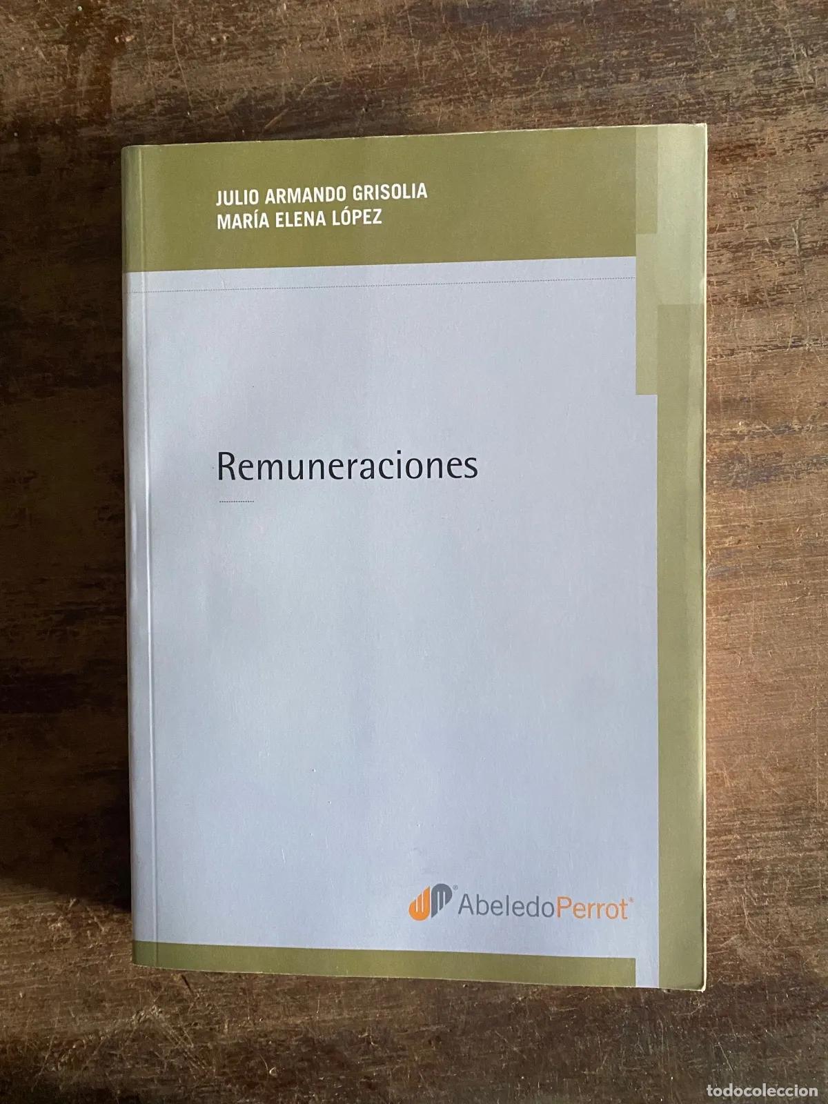 Libri di seconda mano: Julio Armando Grisolia; Maria Elena Lopez - Remuneraciones