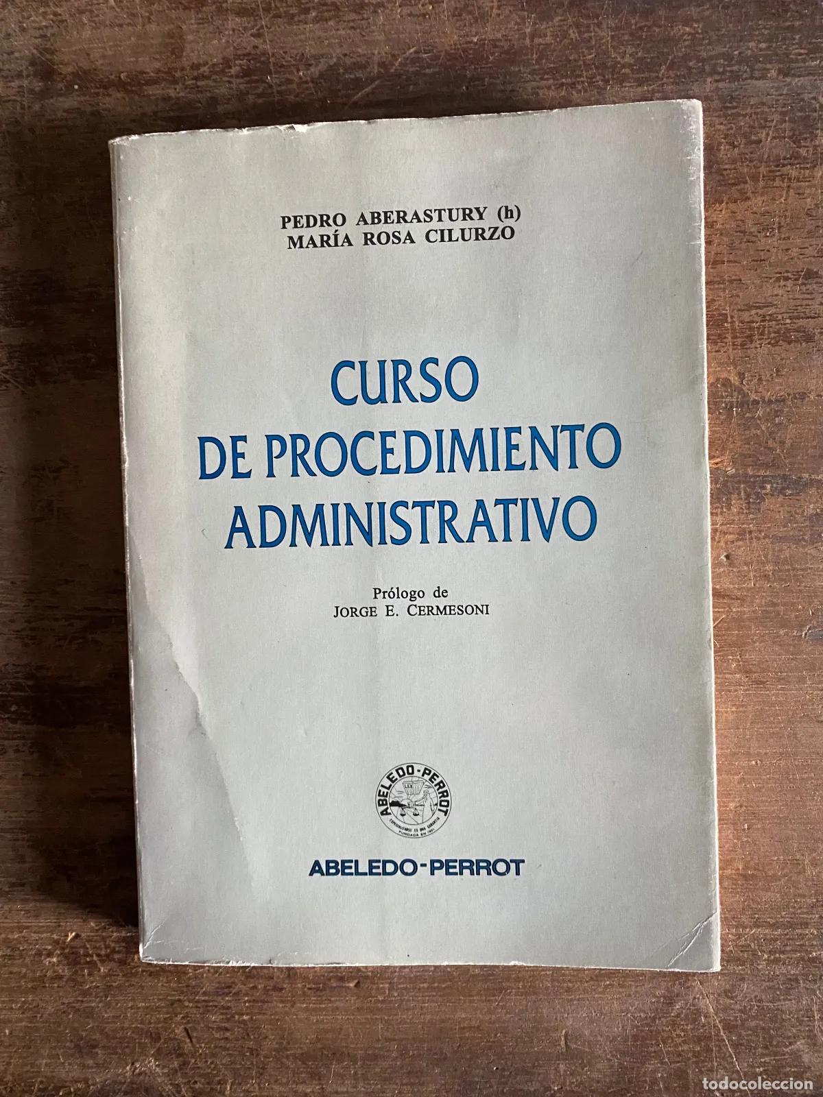 Libri di seconda mano: Pedro Aberastury y Maria Rosa Cilurzo - Curso de Procedimiento Administrativo