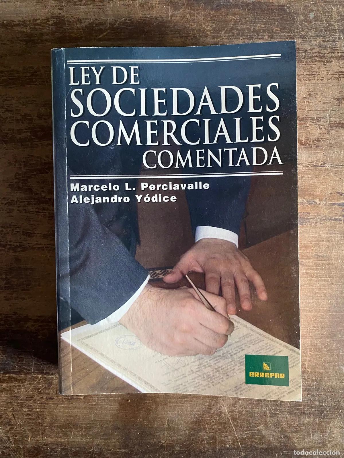 Libri di seconda mano: Marcelo L. Perciavalle; Alejandro Yodice - Ley de Sociedades Comerciales Comentada