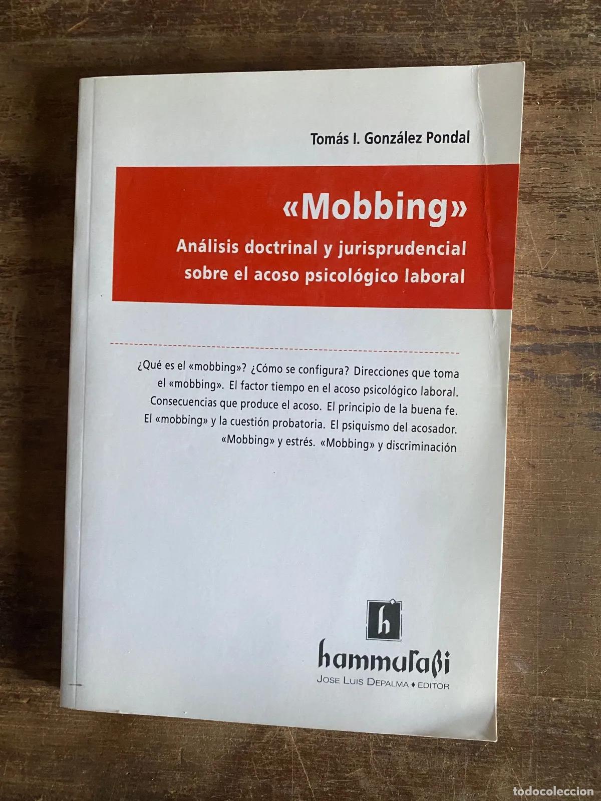 Libros de segunda mano: Tomas I. Gonzalez Pondal - Mobbing: Analisis doctrinal y jurisprudencial sobre el acoso psicologico