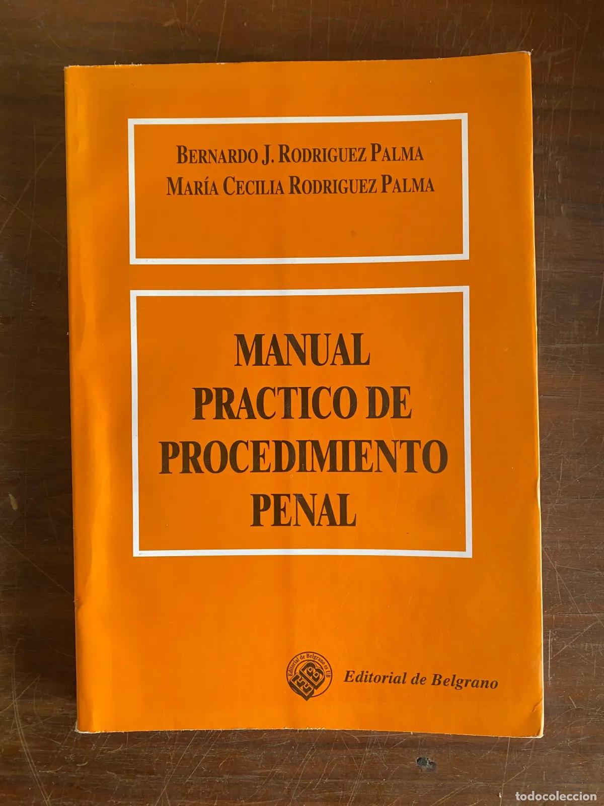Livres d'occasion: Bernardo J. Rodriguez Palma, Maria Cecilia Rodriguez Palma - MANUAL PRACTICO DE PROCEDIMIENTO PENAL