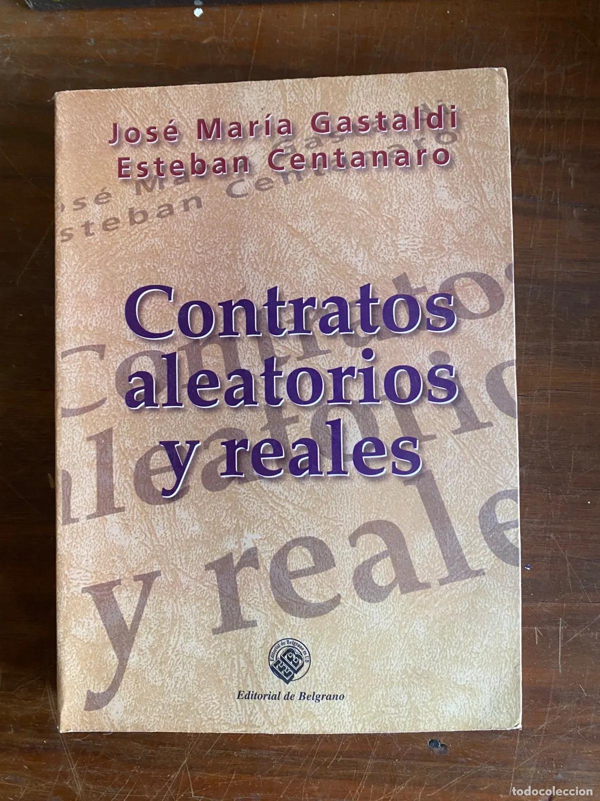 Libros de segunda mano: Jose Maria Gastaldi - Contratos aleatorios y reales