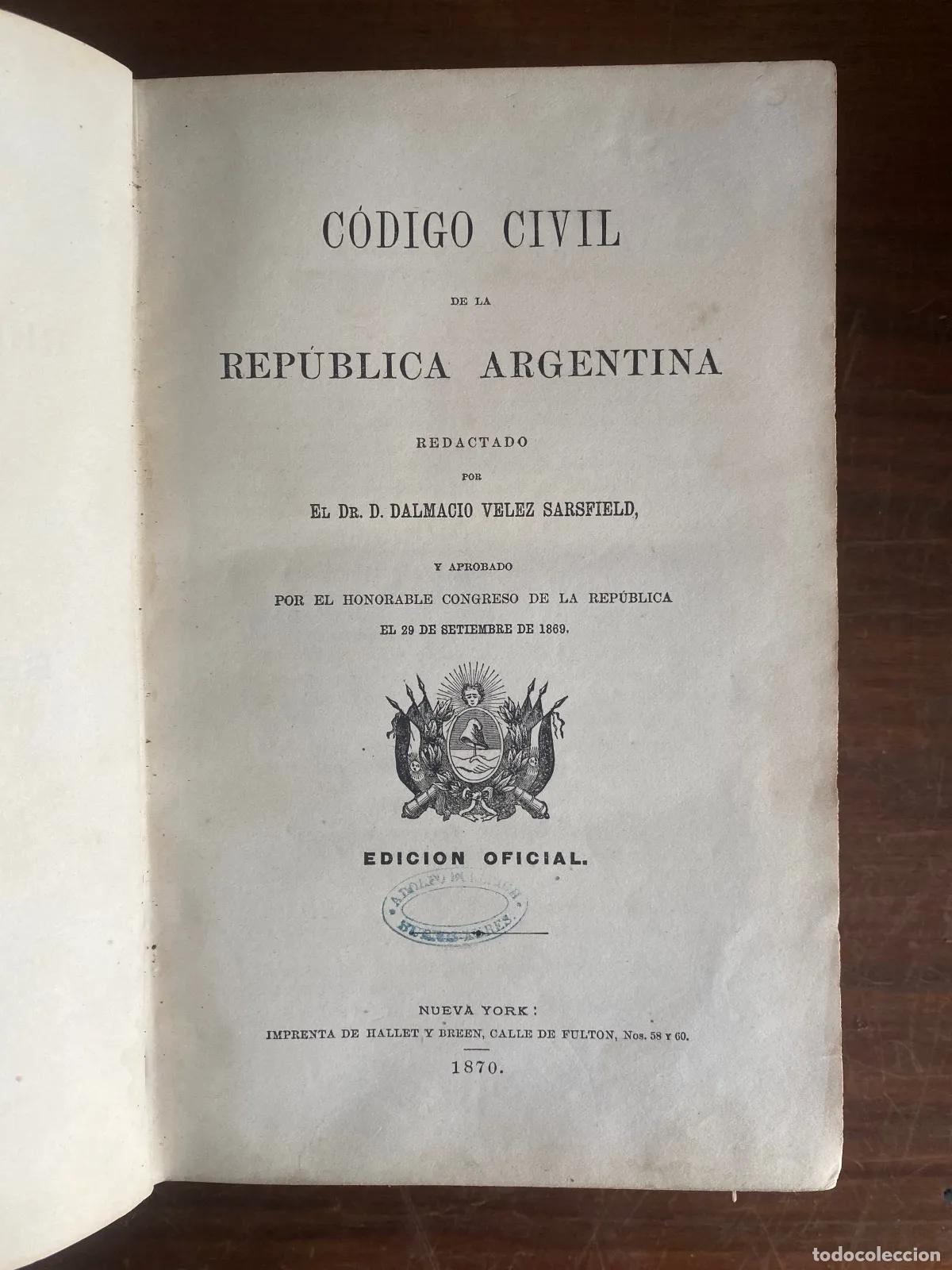 Libros de segunda mano: Dalmacio Velez Sarsfield - Codigo Civil de la Republica Argentina 1870