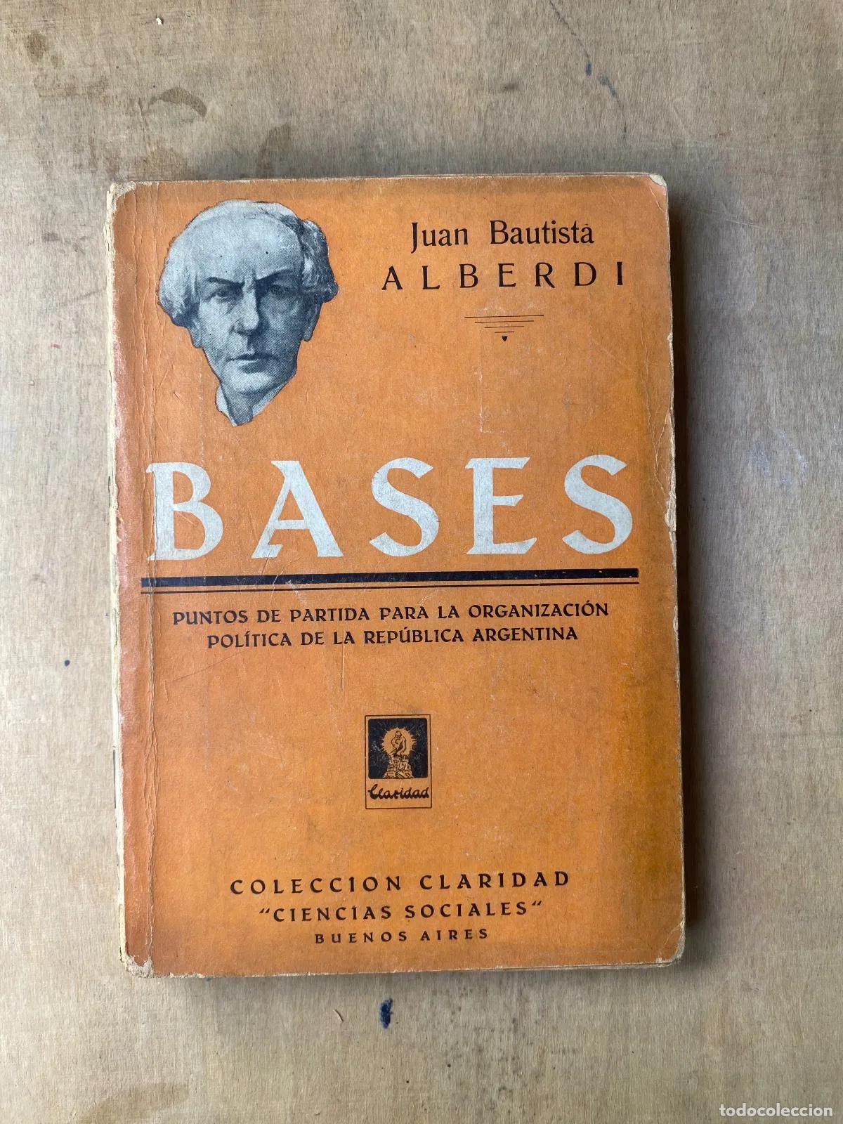 Libros de segunda mano: Juan Bautista Alberdi - Bases