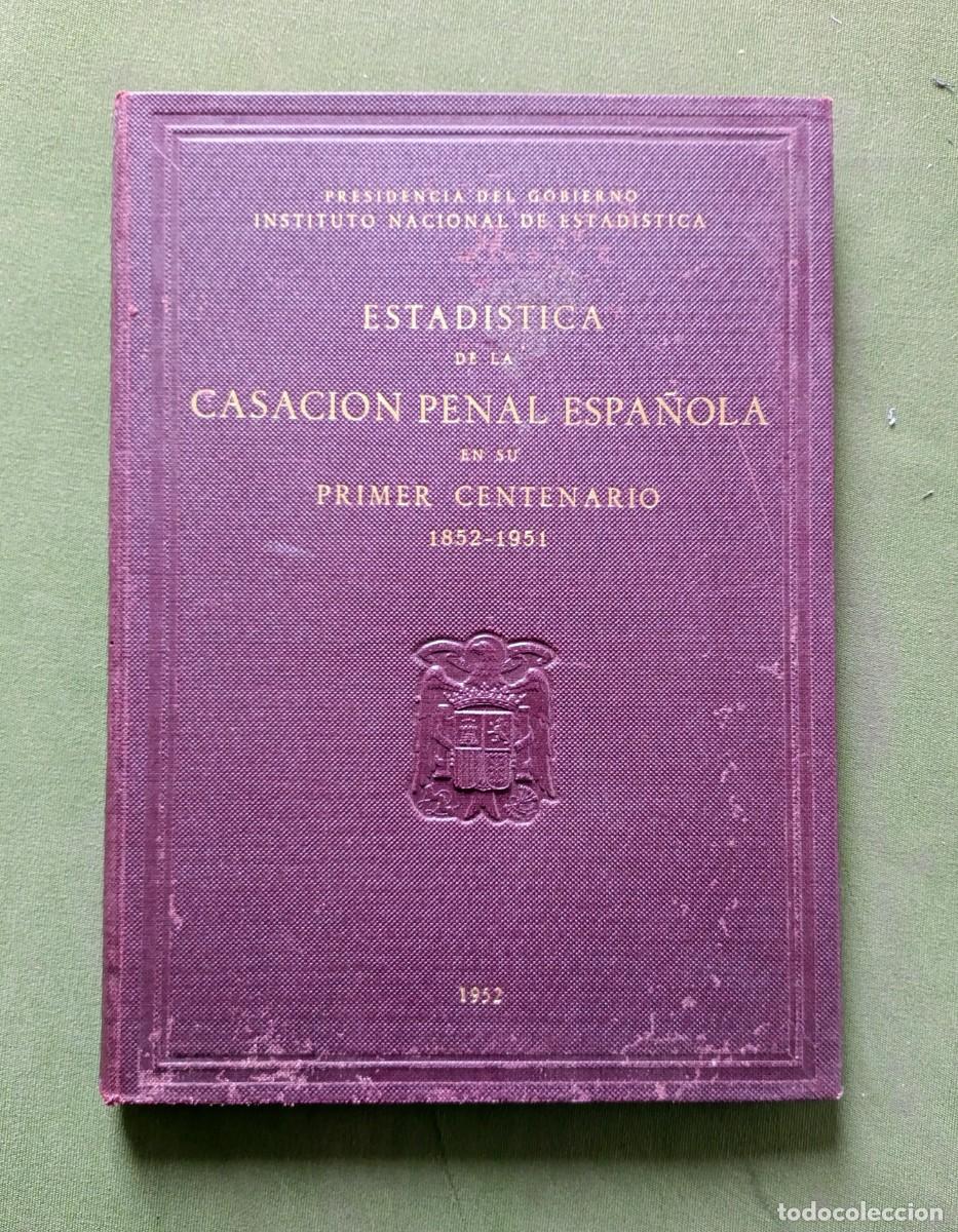 Libros de segunda mano: ESTAD&Iacute;STICA DE LA CASACI&Oacute;N PENAL ESPA&Ntilde;OLA - 1952
