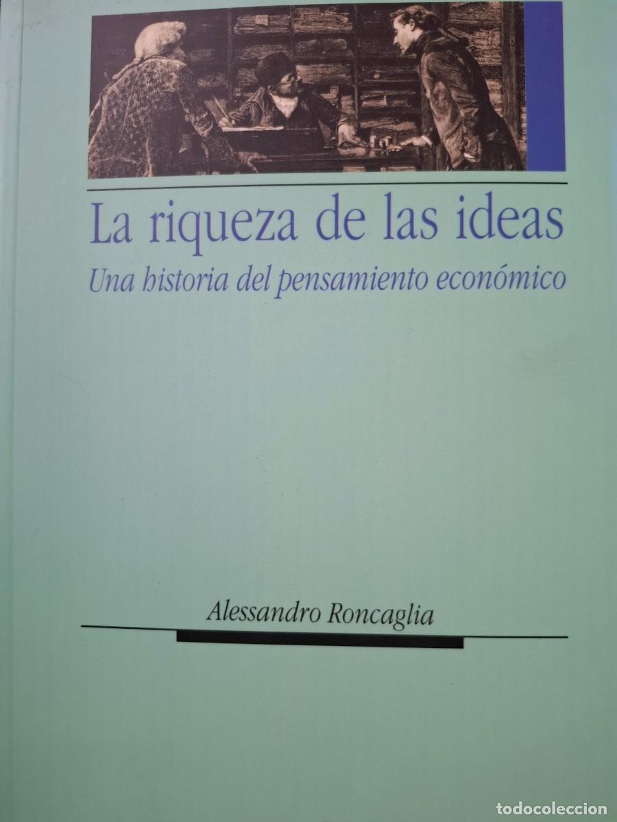 Gebrauchte B&uuml;cher: la riqueza de las ideas una historia del pensamiento econ&oacute;mico Alessandro Roncaglia
