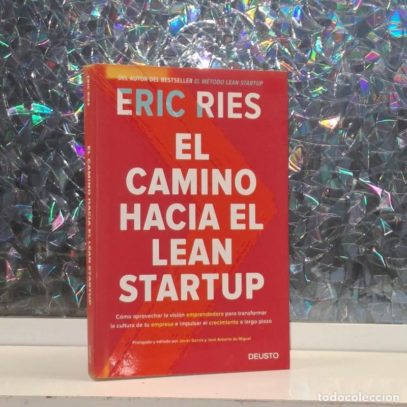 Libri di seconda mano: El Camino Hacia el Lean Startup: C&oacute;mo Aprovechar la Visi&oacute;n Emprendedora - Eric Ries - Deusto