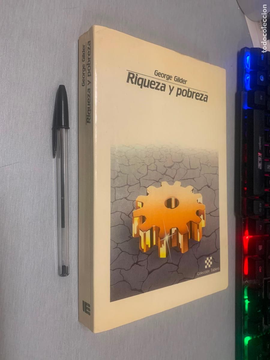 Libros de segunda mano: RIQUEZA Y POBREZA / GEORGE GILDER / COLECCI&Oacute;N TABLERO - INSTITUTO ESTUDIOS ECON&Oacute;MICOS 1984
