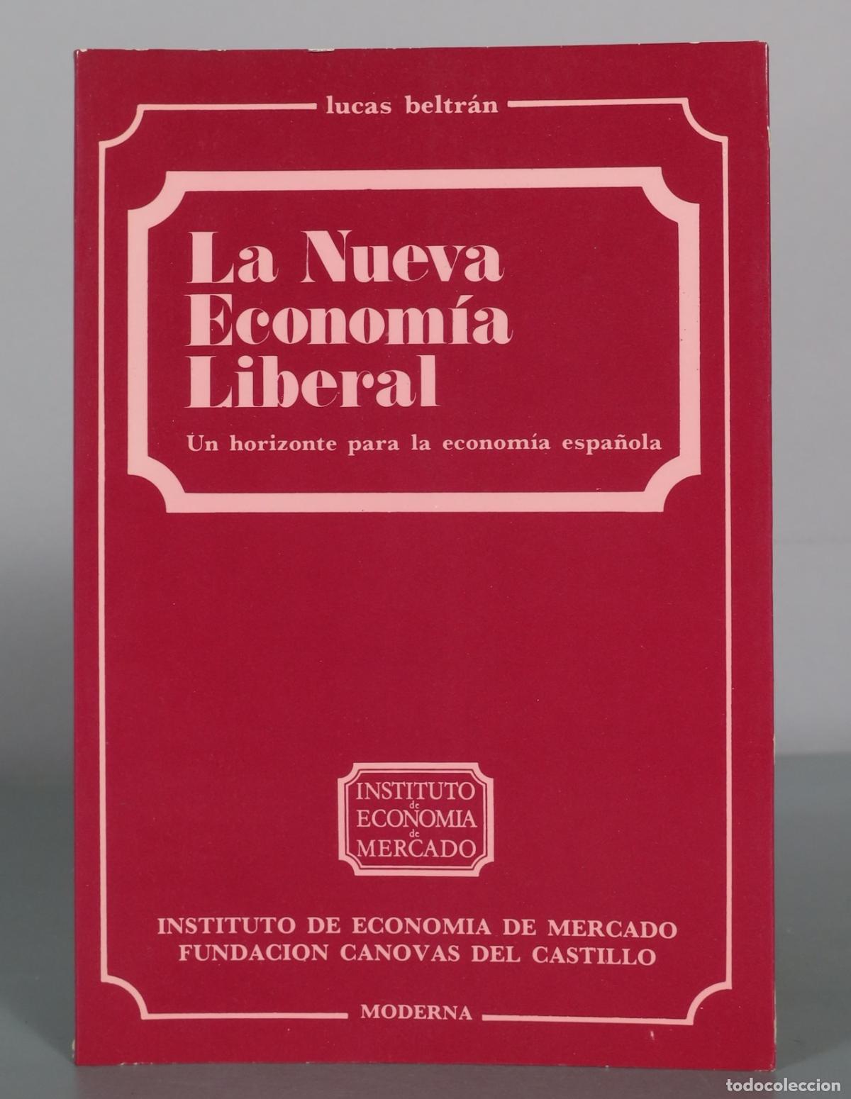 Libros de segunda mano: La Nueva Economia Liberal - Lucas Beltran - Moderna