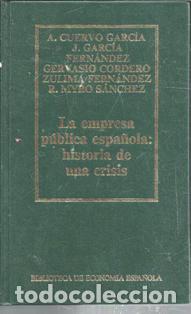 Libros de segunda mano: La empresa p&uacute;blica espa&ntilde;ola: historia de una crisis, VVAA