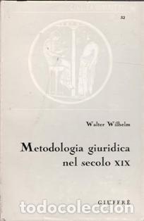 Libros de segunda mano: Metodologia giuridica nel secolo XIX, Walter Wilhelm