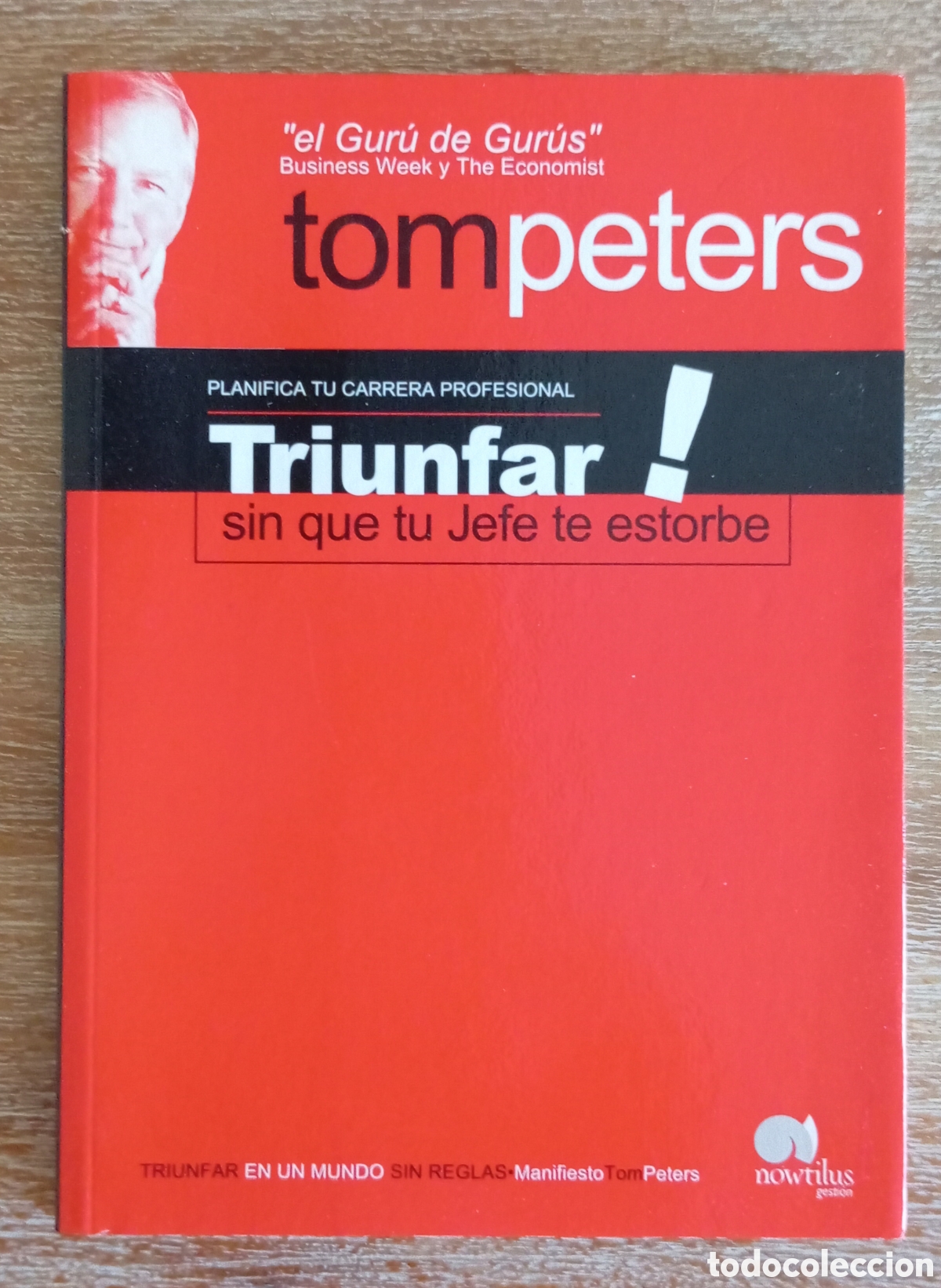 Libros de segunda mano: TRIUNFAR SIN QUE TU JEFE TE ESTORBE - TOM PETERS