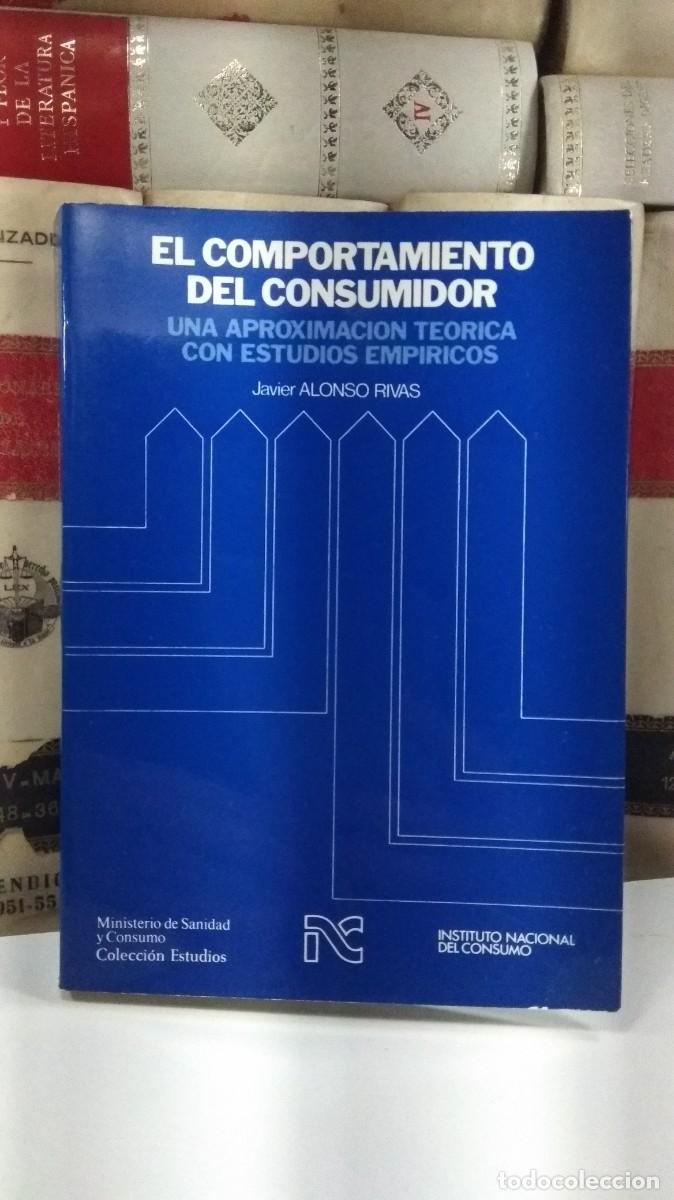 Libri di seconda mano: EL COMPORTAMIENTO DEL CONSUMIDOR. UNA APROXIMACI&Oacute;N TE&Oacute;RICA CON ESTUDIOS EMP&Iacute;RICOS.